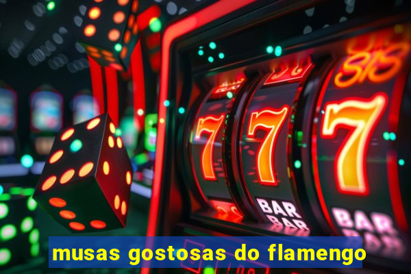 musas gostosas do flamengo